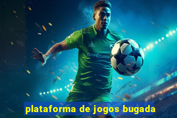 plataforma de jogos bugada